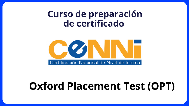 Curso de preparación de certificado Cenni & Oxford Placement Test (OPT)