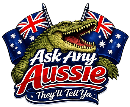Ask Any Aussie, They'll Tell Ya