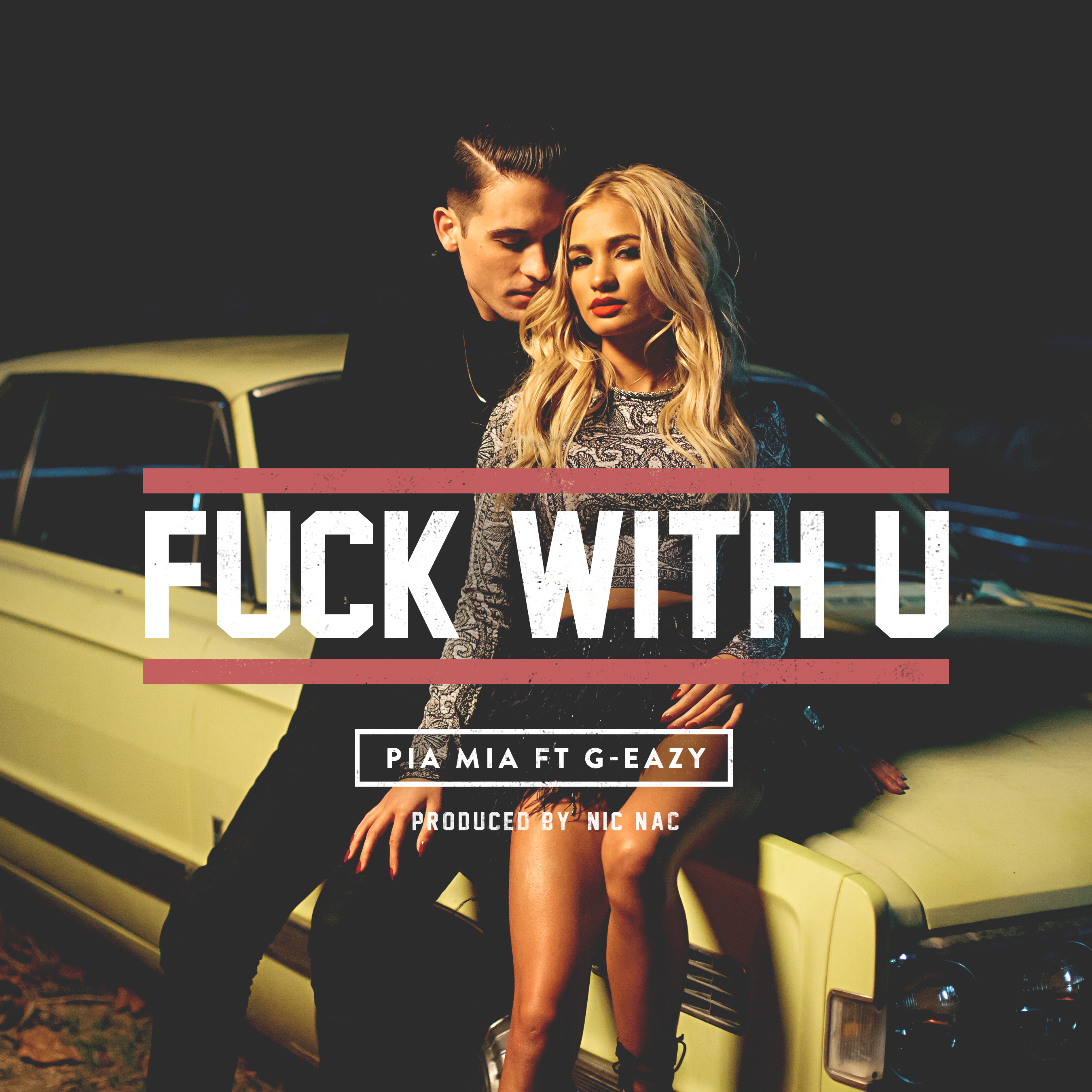 Pia Mia Feat. G-Easy "Fuck With U" Album Art