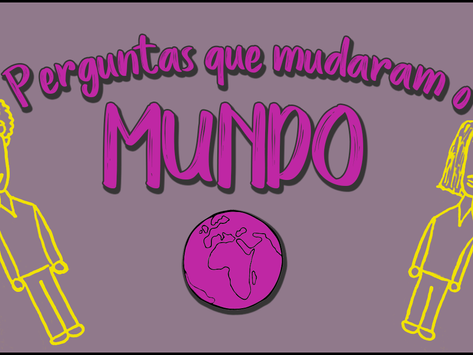 Perguntas que mudaram o mundo: como as mulheres chegaram até aqui?