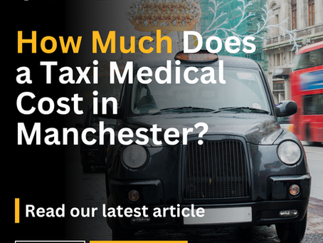 How Much Does a Taxi Medical Cost in Manchester?