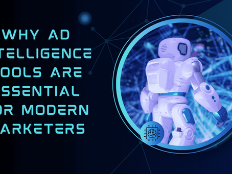 Why-Ad-Intelligence-Tools-Are-Essential-for-Modern-Marketers
