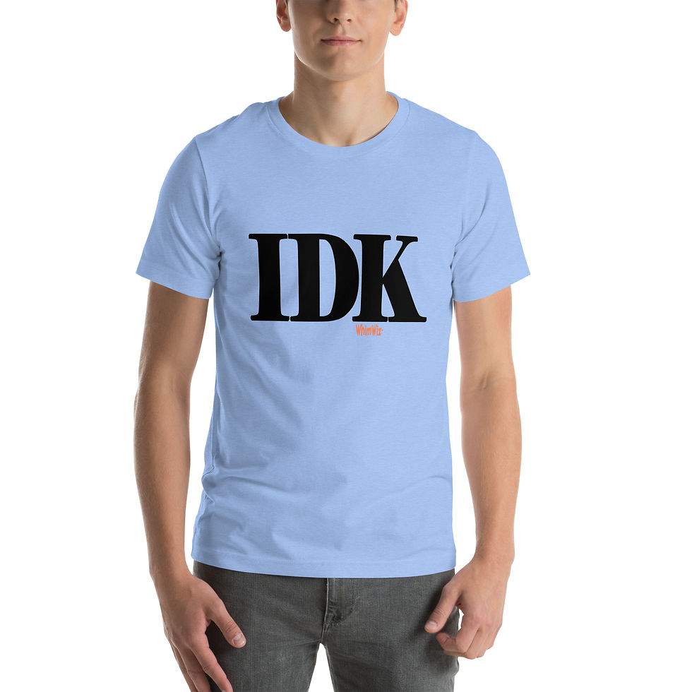 Thumbnail: IDK - WhimWiz Unisex t-shirt