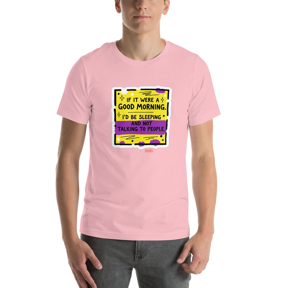 Thumbnail: If It were A Good Morning - WhimWiz Unisex t-shirt