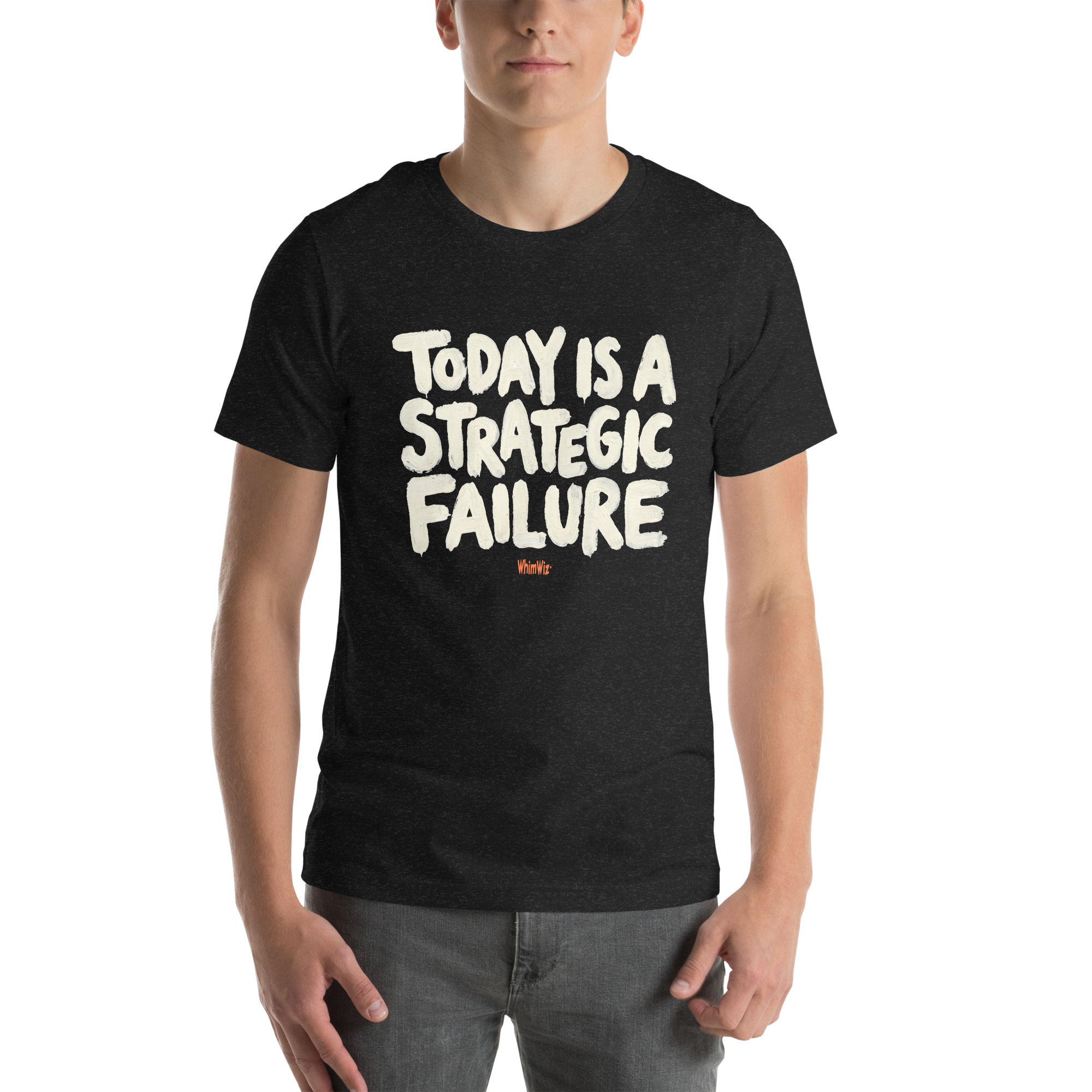 Today Strategic Failure - WhimWiz Unisex t-shirt