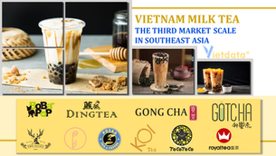 Vietnam's milk tea market is extremely large and ranks third in Southeast Asia