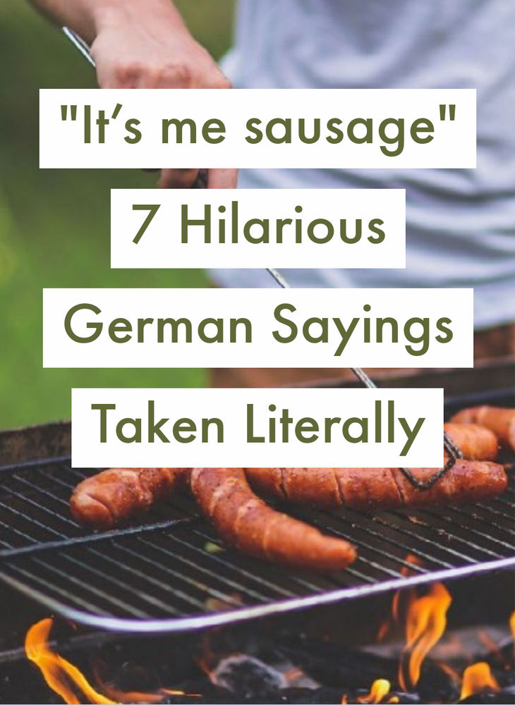 "It's me sausage" 7 Hilarious German Sayings Taken Literally