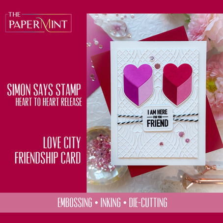 Card with pink hearts and "I AM HERE FOR YOU FRIEND" text, set on embossed background. Surrounded by pink accents and embellishments.