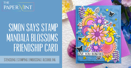 Turorial for colorful card with mandala blossoms, butterflies, and "Love You Bunches" text. Set against textured blue and purple background.