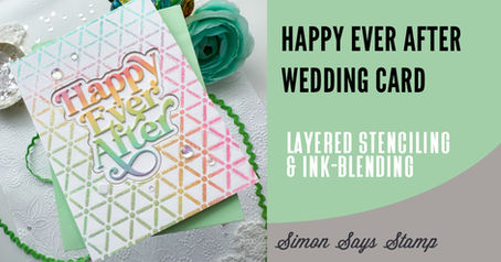 Simon Says Stamp - HAPPY EVER AFTER Wedding Card
