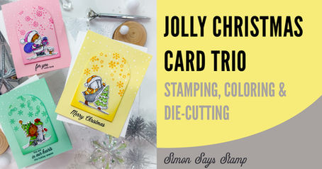 Simon Says Stamp - Jolly Christmas Card Trio