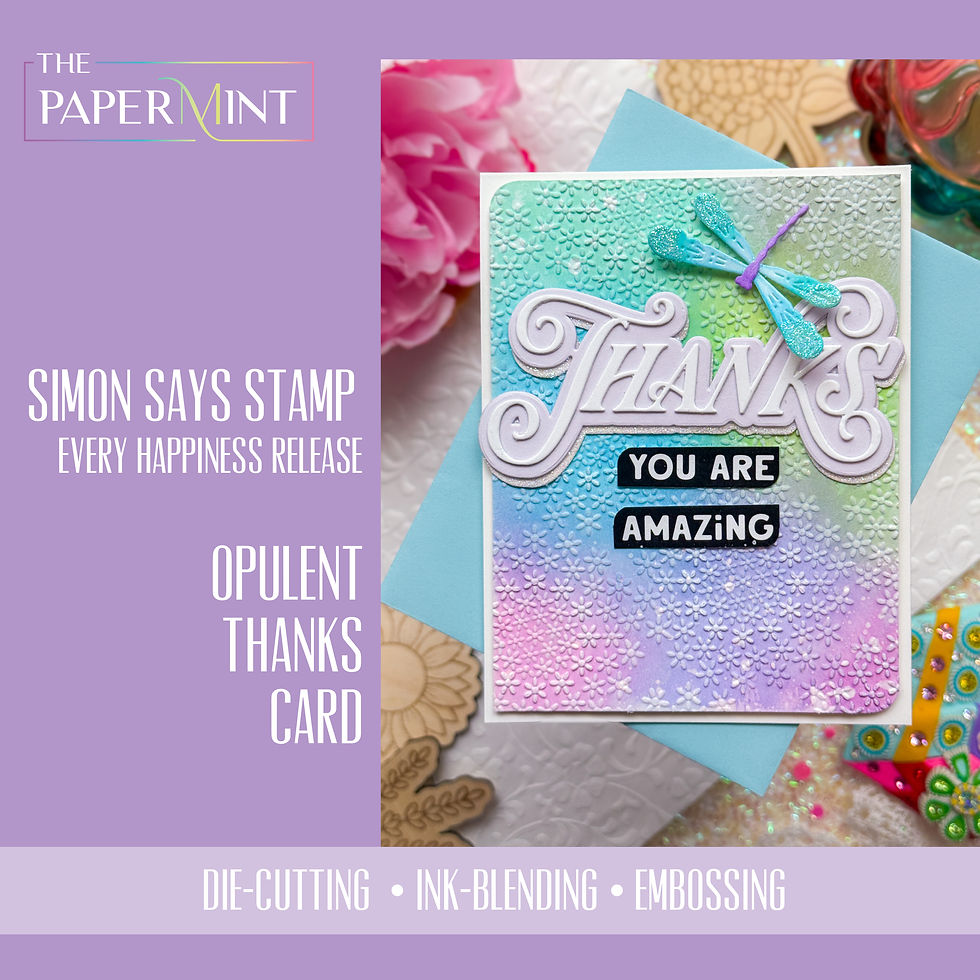 Blog post at The Paper Mint shows a colorful embossed thank-you card reading THANKS YOU ARE AMAZING, with glittery dragonfly.