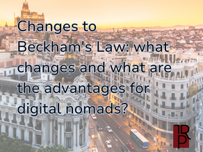 Changes to Beckham's Law: what changes and what are the advantages for digital nomads?