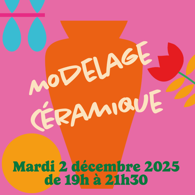 Atelier modelage Céramique mardi 2 déc 2025