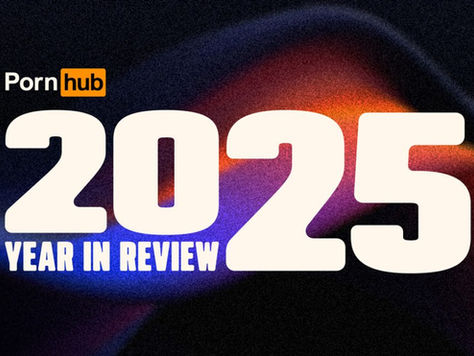 Inside Pornhub’s 2025 Year in Review: What the Numbers Reveal About Porn Trends, Culture, and Sexual Health in 2025