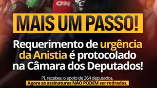 Oposição consegue 262 assinaturas e protocola PL da Anistia na Câmara dos Deputados