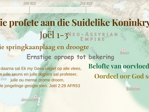 Die profete aan die Suidelike Koninkryk! Joël 1-3