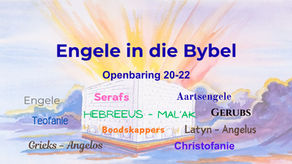 Engele in die Bybel - Openbaring 20 tot 22
