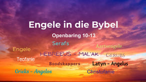 Engele in die Bybel - Openbaring 10 tot 13