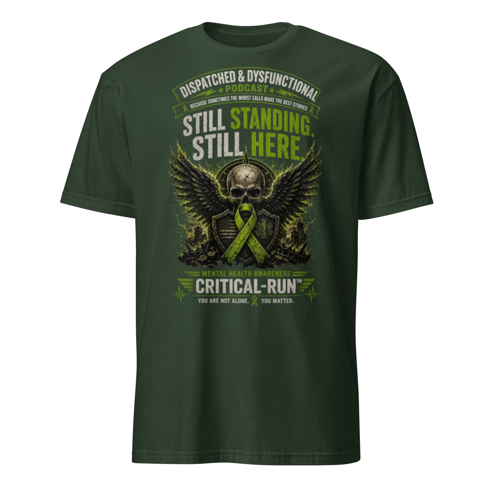 CRITICAL-RUN™ – Still Standing. Still Here. T-Shirt