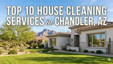 Top 10 House Cleaning Services in Chandler, AZ