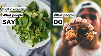 This illustrates what is called the intention-action gap. According to behavioral science, this can be a result of our desire for immediate gratification. It can hinder such behavior as saving for retirement, flossing our teeth, eating healthy, and the list goes on. It is the space that occurs when one’s personal and cultural values don’t correlate to their actions. It is the difference between what people say and what people do.”