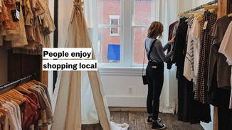People enjoy shopping local.