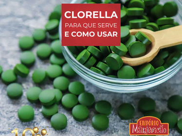 O que é clorella e como usar.