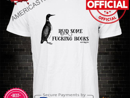 Read some fucking books effinbirds shirt