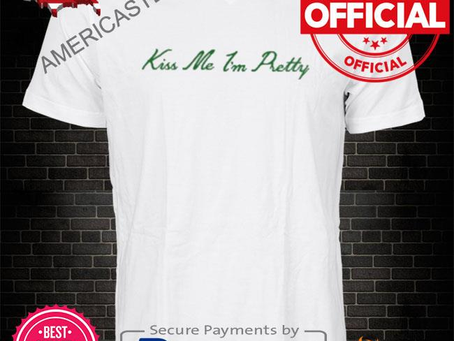 Americastee - Official Kiss me I’m pretty script shirt