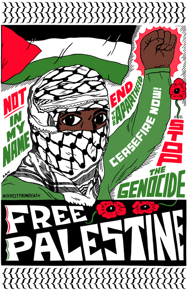 Free Palestine by Atlan Arceo-Witzl Poster art with a photo of a person wearing a black and white keffiyeh and their fist in the air, with text decorating the page around them reading "Not in my name", "Stop the genocide", "End the apartheid", "Ceasefire Now", and "Free Palestine"