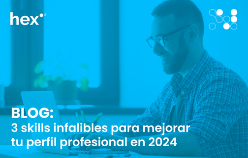3 skills infalibles para mejorar tu perfil profesional en 2024