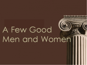 The STORY Week 8. A few good men and women