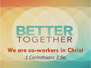 Better Together – Building on Christ Sunday 19th February, 2017