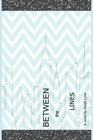 Between the Lines: A novel by Sarah Lynn