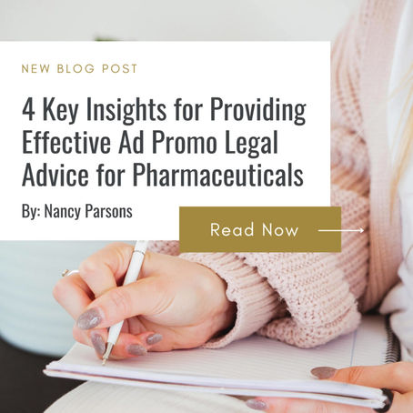4 Key Insights for Providing Effective Ad Promo Legal Advice for Pharmaceuticals