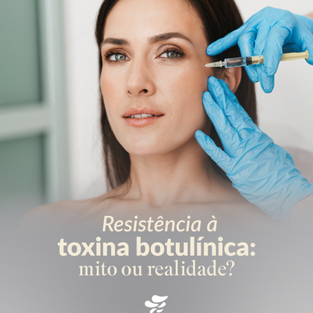 Resistência à toxina botulínica: mito ou realidade?