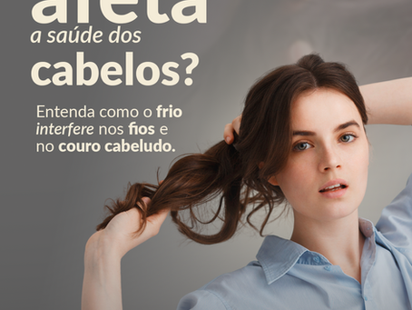 O inverno afeta a saúde dos cabelo? Entenda como o frio interfere nos fios e no couro cabeludo.