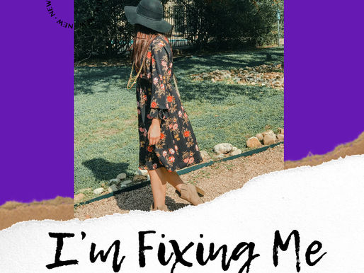 I'm fixing me