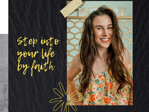 Step into Your Life by Faith