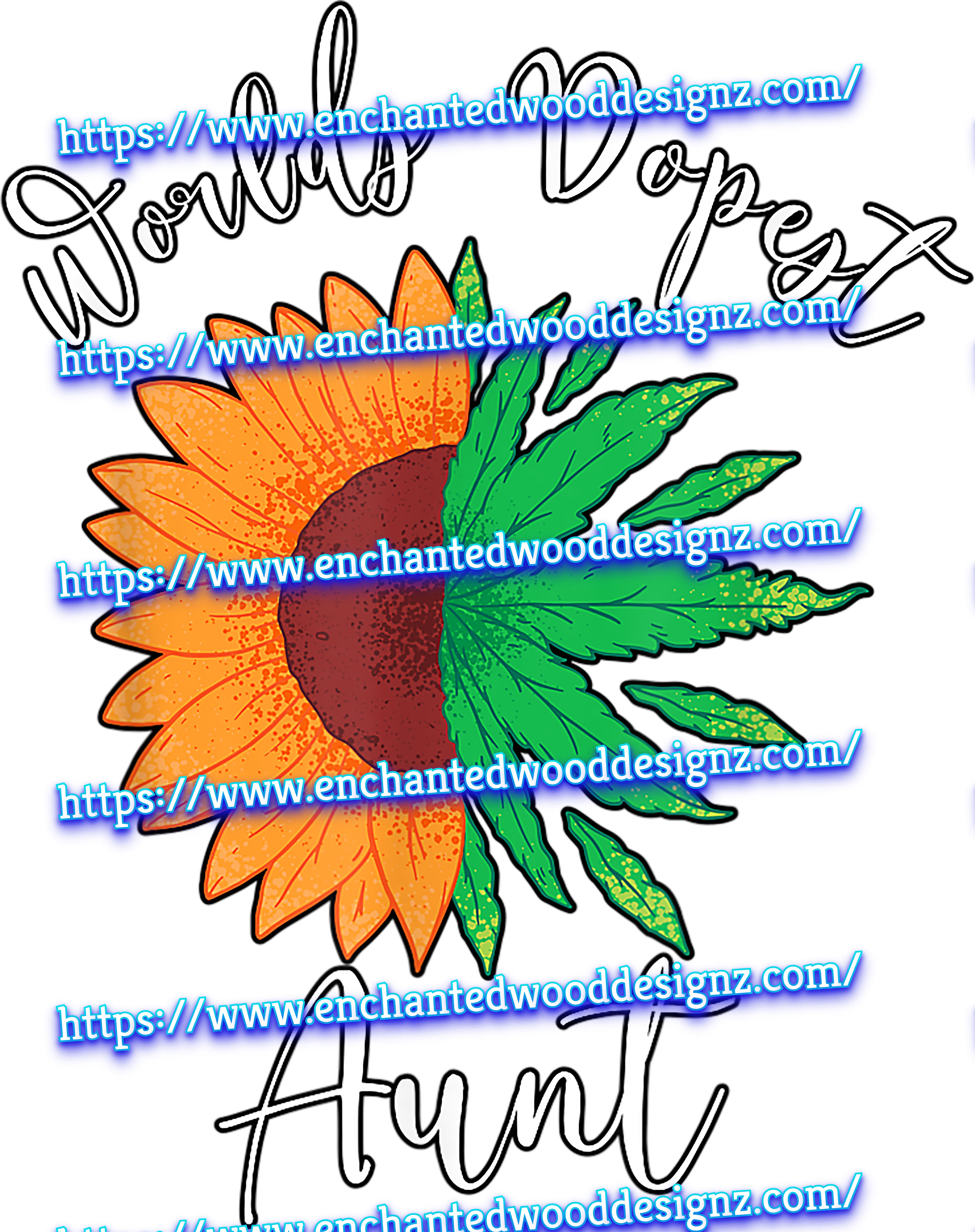 World's Dopest Aunt Weed/Sunflower