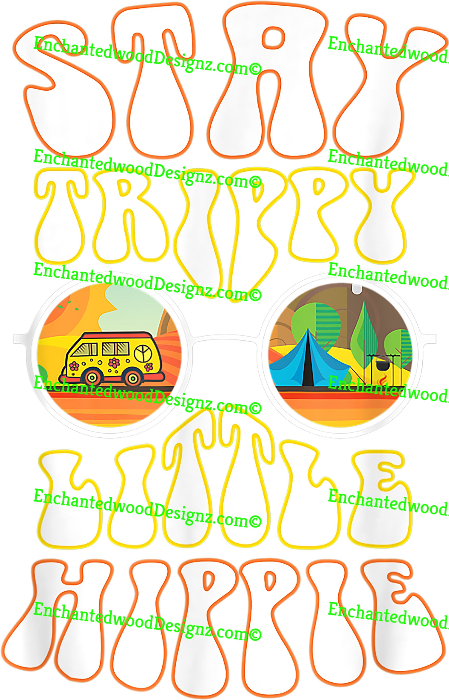 Stay Trippy Little Hippie Camping 7