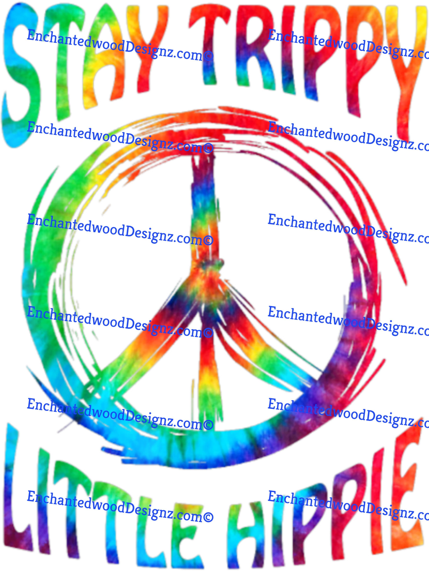 Stay Trippy Little Hippie Peace Rainbow 13