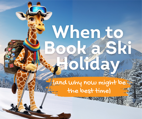 When to Book a Ski Holiday (And Why Now Might Be the Best Time)