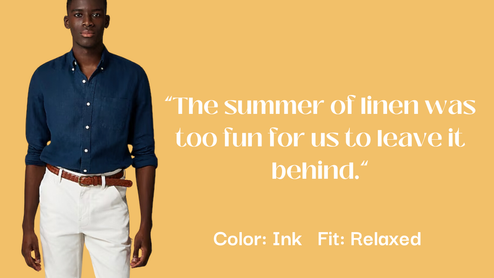 J. Crew model in blue linen shirt with white pants stands modeling in front of light orange background. Text reads "The summer of linen was too fun for us to leave it behind." Text below reads "Color: Ink Fit: Relaxed".