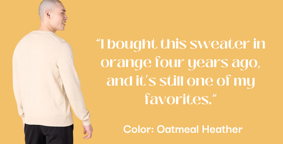 Person wearing a light-colored sweater, viewed from the back. Text: "I bought this sweater in orange four years ago, and it’s still one of my favorites." Below: "Color: Oatmeal Heather." Background: light orange.