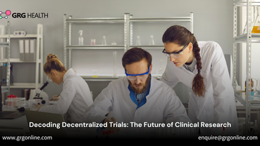 Decoding Decentralized Trials: The Future of Clinical Research