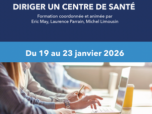 Formation « Diriger un centre de santé » : une nouvelle session au printemps 2026 !