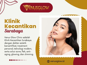 Cara Memilih klinik kecantikan surabaya yang Tepat Tanpa Merasa Bingung