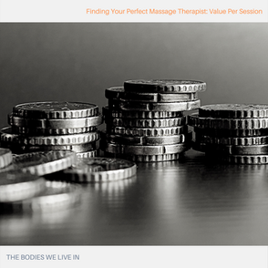 Finding Your Perfect Massage Therapist: Value per Session